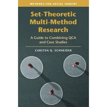 Cizí jazyk Set-Theoretic Multi-Method Research - Schneider, Carsten Q. (Central European University, Vienna)
