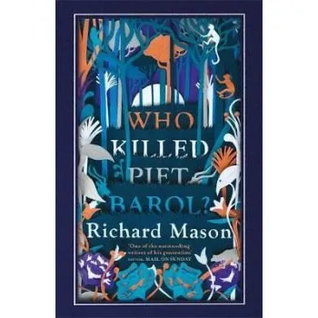 Populárně naučná literatura pro dospělé Who Killed Piet Barol? - Mason, Richard