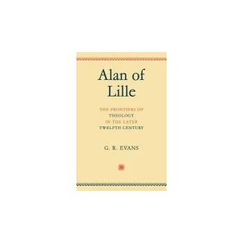 Alan of Lille - Evans, G. R.