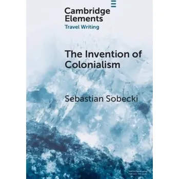 Cizí jazyk Invention of Colonialism - Sobecki, Sebastian (University of Toronto)