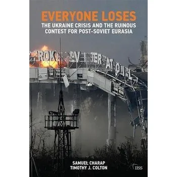 Everyone Loses - Charap, Samuel a Colton, Timothy J.