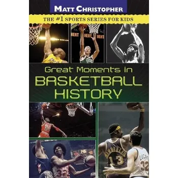 Great Moments In Basketball History - Christopher, Matt
