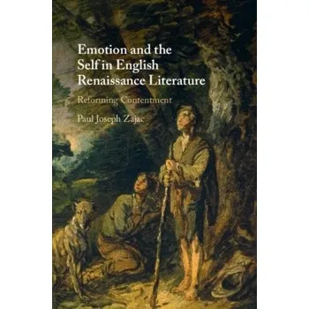 Cizí jazyk Emotion and the Self in English Renaissance Literature - Zajac, Paul Joseph (McDaniel College )