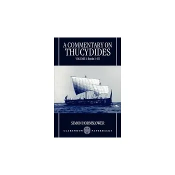 Commentary on Thucydides: Volume I: Books i-iii - Hornblower, Simon (Fellow and Tutor in Ancient History, Fellow and Tutor in Ancient History, Oriel College, Oxford)