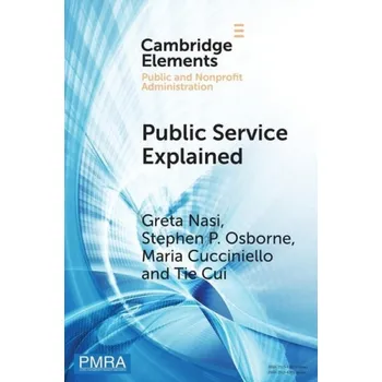 Cizojazyčná kniha Public Service Explained - Nasi, Greta (Bocconi University) a Osborne, Stephen (University of Edinburgh Business School) a Cucciniello, Maria (Bocconi University) a Cui, Tie (University of Edinburgh Business School)