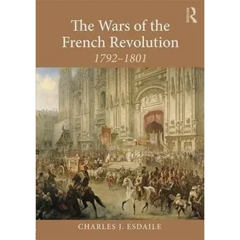 Cizojazyčná kniha Wars of the French Revolution - Esdaile, Charles J (University of Liverpool, UK)