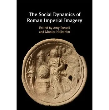 Social Dynamics of Roman Imperial Imagery