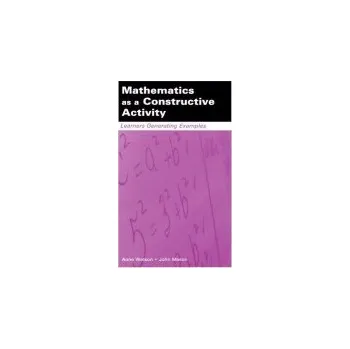 Cizojazyčná kniha Mathematics as a Constructive Activity - Watson, Anne a Mason, John