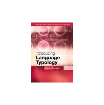 Cizojazyčná kniha Introducing Language Typology - Moravcsik, Edith A. (University of Wisconsin, Milwaukee)