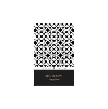 Učebnice Plays Political - Shaw, George Bernard