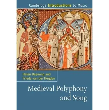 Kniha Medieval Polyphony and Song - Deeming, Helen (Royal Holloway, University of London) a van der Heijden, Frieda