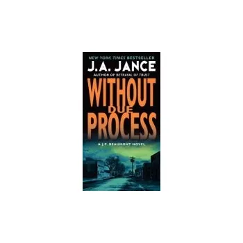 Kniha Without Due Process - Jance, J. A.