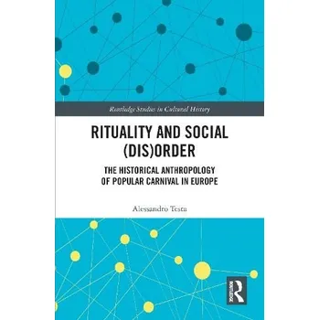 Cizojazyčná kniha Rituality and Social (Dis)Order - Testa, Alessandro (Charles University, Czech Republic)