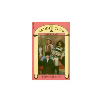 Kniha Saddle Club Book 1: Horse Crazy - Bryant, Bonnie