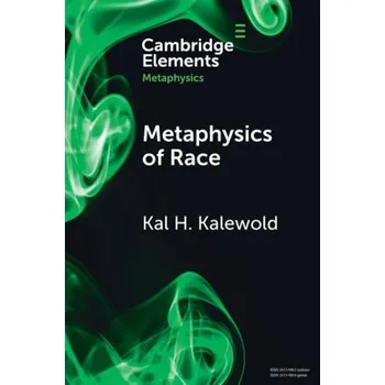 Cizojazyčná kniha Metaphysics of Race - Kalewold, Kal H. (University of Leeds)