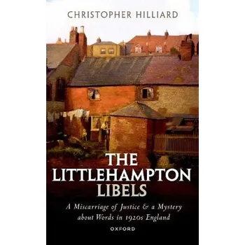 Cizí jazyk Littlehampton Libels - Hilliard, Christopher (Challis Professor of History, Challis Professor of History, University of Sydney)