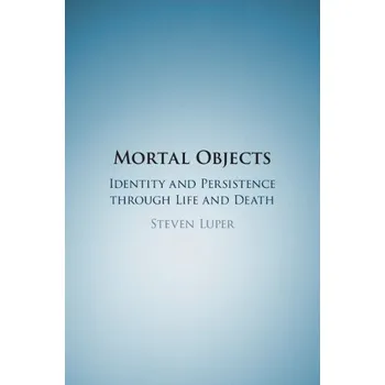 Cizojazyčná kniha Mortal Objects - Luper, Steven (Trinity University, Texas)