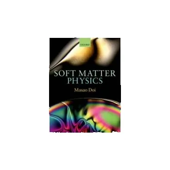 Soft Matter Physics - Doi, Masao (Department of Applied Physics, University of Tokyo)