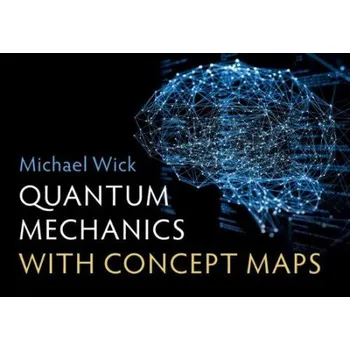 Cizí jazyk Quantum Mechanics with Concept Maps - Wick, Michael (Hochschule Coburg, Germany)