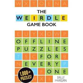 Učebnice Weirdle: A Wonderfully Wordy Game Book - Morgan, Sally