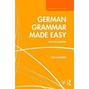 Cizojazyčná kniha German Grammar Made Easy - Kahlen, Lisa