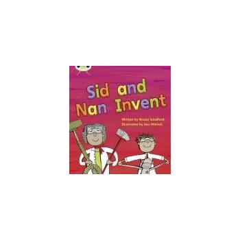Cizí jazyk Bug Club Phonics - Phase 3 Unit 8: Sid and Nan Invent - Sandford, Nicola