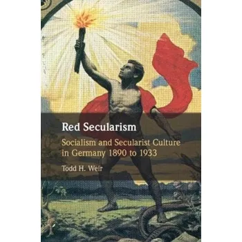 Kniha Red Secularism - Weir, Todd H. (Rijksuniversiteit Groningen, The Netherlands)
