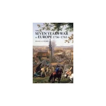 Seven Years War in Europe - Szabo, Franz A.J.