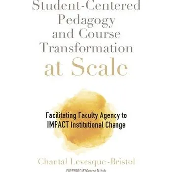 Cizojazyčná kniha Student-Centered Pedagogy and Course Transformation at Scale - Levesque-Bristol, Chantal
