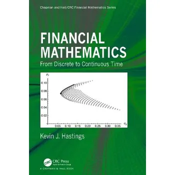 Cizojazyčná kniha Financial Mathematics - Hastings, Kevin J. (Knox College, Galesburg, Illinois, USA)