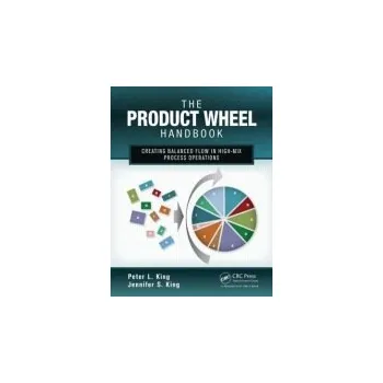 Cizojazyčná kniha Product Wheel Handbook - King, Peter L. a King, Jennifer S.