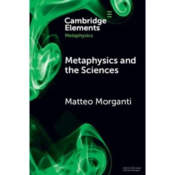 Cizí jazyk Metaphysics and the Sciences - Morganti, Matteo (Roma Tre University, Italy)