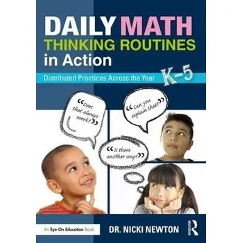 Cizojazyčná kniha Daily Math Thinking Routines in Action - Newton, Nicki (Newton Educational Consulting, USA)