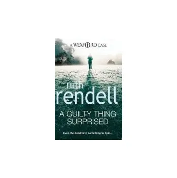 Guilty Thing Surprised - Rendell, Ruth