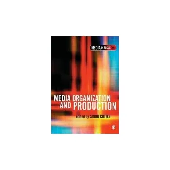 Media Organization and Production