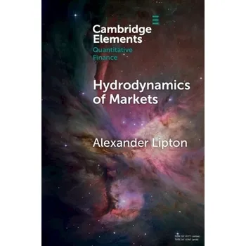 Cizojazyčná kniha Hydrodynamics of Markets - Lipton, Alexander (ADIA Lab)
