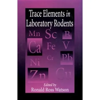 Cizojazyčná kniha Trace Elements in Laboratory Rodents