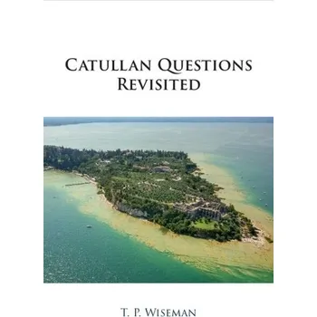 Cizí jazyk Catullan Questions Revisited - Wiseman, T. P. (University of Exeter)