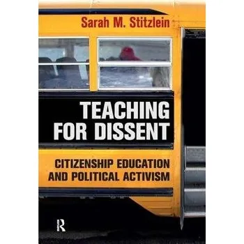 Cizojazyčná kniha Teaching for Dissent - Stitzlein, Sarah Marie