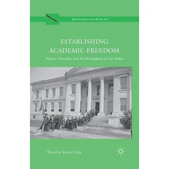Cizojazyčná kniha Establishing Academic Freedom - Cain, Timothy Reese