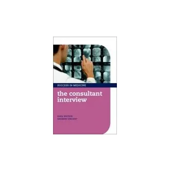 Učebnice Consultant Interview - Watkin, Sara (Medical Director, Medicology, Derby, UK) a Vincent, Andrew (Managing Director, Medicology, Derby, UK)