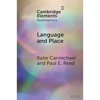 Cizojazyčná kniha Language and Place - Carmichael, Katie (Virginia Tech) a Reed, Paul E. (University of Alabama)