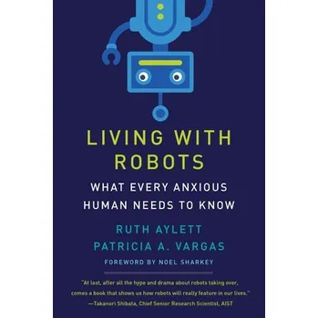 Cizojazyčná kniha Living with Robots - Aylett, Ruth a Vargas, Patricia