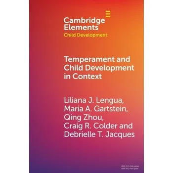 Cizojazyčná kniha Temperament and Child Development in Context - Lengua, Liliana J. (University of Washington) a Gartstein, Maria A. (Washington State University) a Zhou, Qing (University of California, Berkeley) a Colder, Craig R. (State University of New York, Buffalo) a