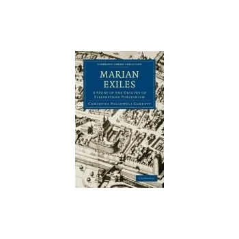 Marian Exiles - Garrett, Christina Hallowell