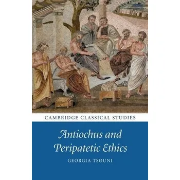 Cizí jazyk Antiochus and Peripatetic Ethics - Tsouni, Georgia (Universitat Bern, Switzerland)