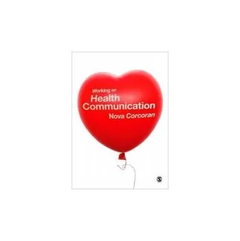Cizojazyčná kniha Working on Health Communication - Corcoran, Nova