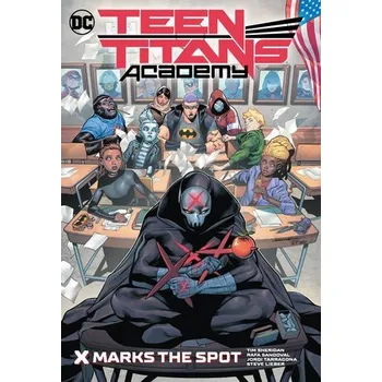 Cizojazyčná kniha Teen Titans Academy Vol. 1: X Marks His Spot - Rafa Sandoval, Tim Sheridan DC Comics
