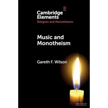 Cizojazyčná kniha Music and Monotheism - Wilson, Gareth F. (University of Cambridge)