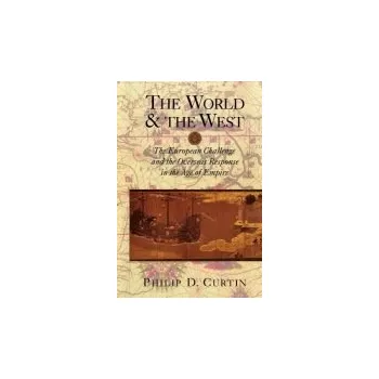 Cizí jazyk World and the West - Curtin, Philip D. (The Johns Hopkins University)